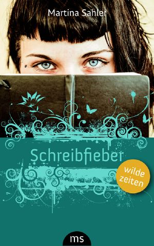 [Wilde Zeiten 01] • Schreibfieber